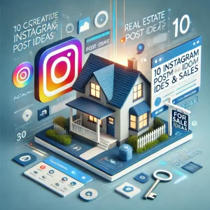 Real Estate Agents: 10 Creative Instagram Post Ideas to Boost Listings & Sales